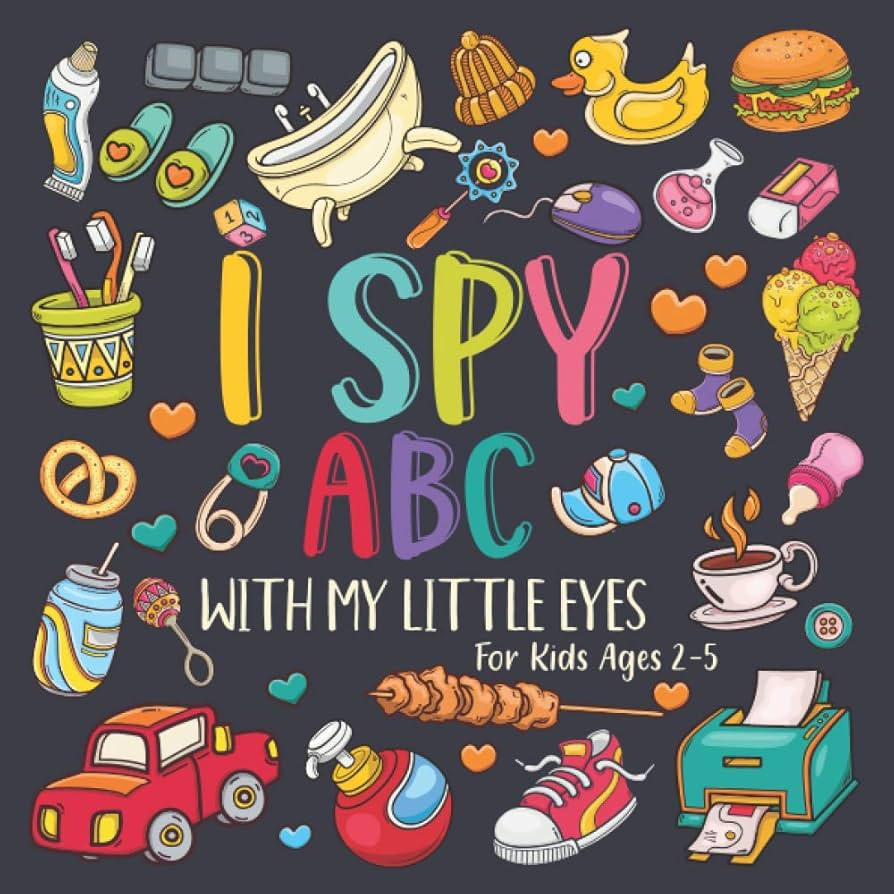 I Spy ABC With My Little Eyes For Kids Ages 2-5: A Search And Find Alphabet Book For Toddlers | I... | Amazon (US)