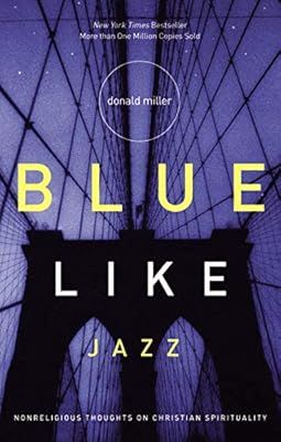 Blue Like Jazz: Nonreligious Thoughts on Christian Spirituality | Amazon (US)