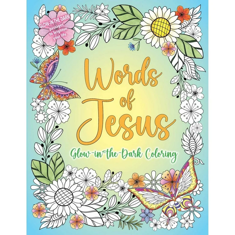 Words of Jesus Glow-In-the-Dark Coloring, 96 pages (Paperback) | Walmart (US)