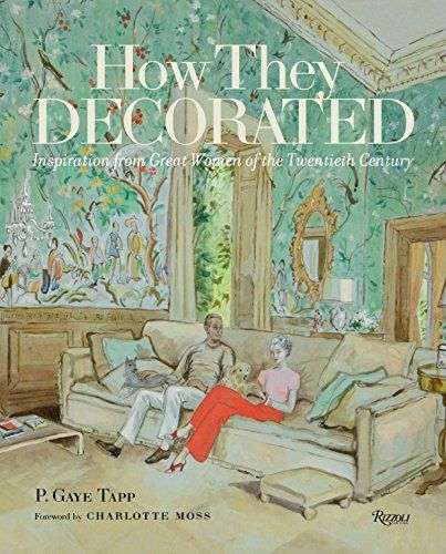 How They Decorated: Inspiration from Great Women of the Twentieth Century | Amazon (US)