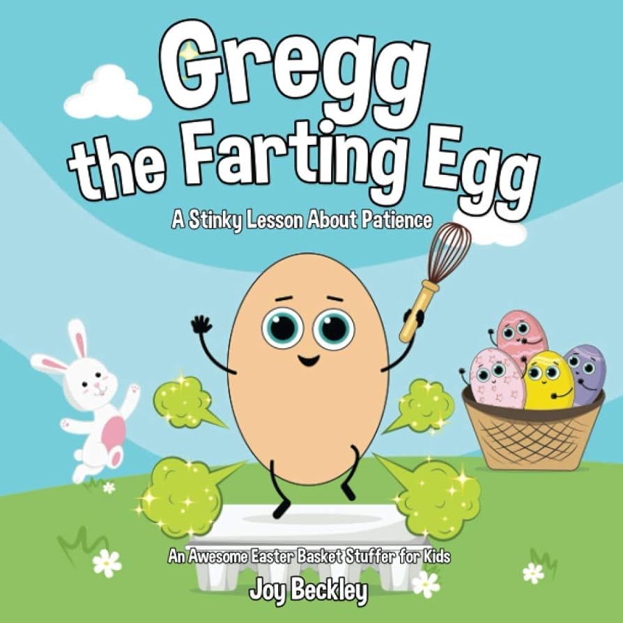 Gregg the Farting Egg: A Stinky Lesson About Patience - An Awesome Easter Basket Stuffer for Kids | Amazon (US)