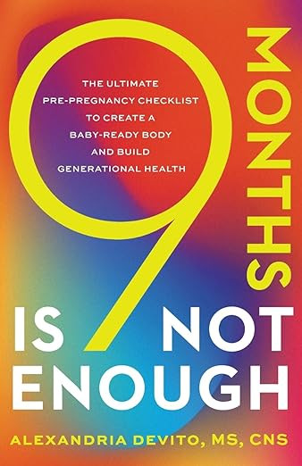 9 Months Is Not Enough: The Ultimate Pre-pregnancy Checklist to Create a Baby-Ready Body and Buil... | Amazon (US)