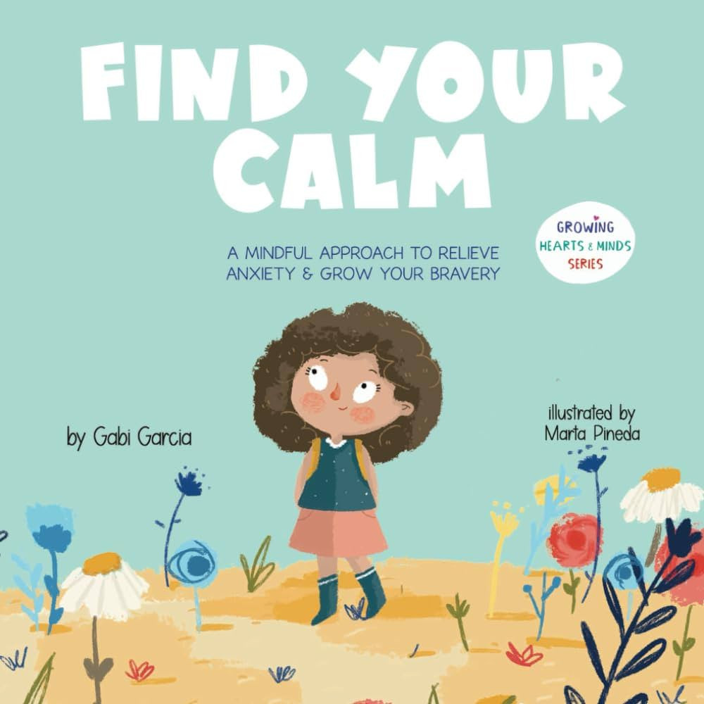 Find Your Calm: A Mindful Approach To Relieve Anxiety And Grow Your Bravery (Growing Heart & Mind... | Amazon (US)
