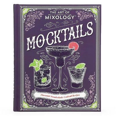 The Art of Mixology: Mocktails - by  Parragon Books (Hardcover) | Target