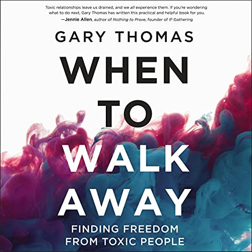 When to Walk Away: Finding Freedom from Toxic People | Amazon (US)