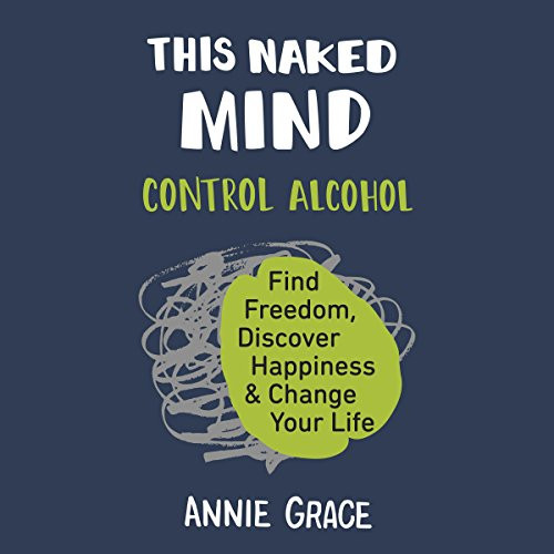 This Naked Mind: Control Alcohol, Find Freedom, Discover Happiness, and Change Your Life | Amazon (US)