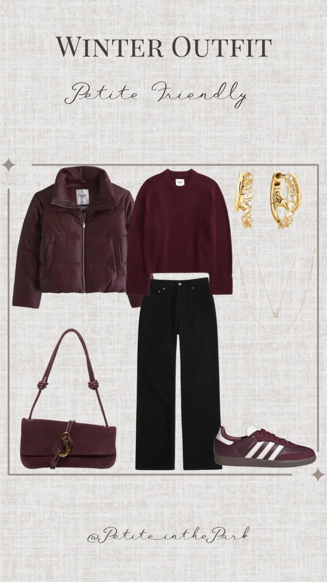 Winter petite outfit  

Winter outfit, winter trends, casual winter outfit, petite winter outfit, winter fashion, winter style, petite style, petite winter style, casual petite outfit, minimal outfit, minimal winter outfit, puffer coat, petite coat, , burgundy coat, burgundy top , burgundy sweater, high waisted pants , petite jeans , jeans, sneakers, sambas, burgundy sambas, shoulder bag, suede bag, burgundy bag, burgundy purse, gold earrings, gold hoop earrings, gold necklace, minimal jewelry  #casualoutfit #petiteoutifts #winteroutfits #winteroutfits2025 #wintertrends 


#LTKootd #LTKHoliday #LTKPetite