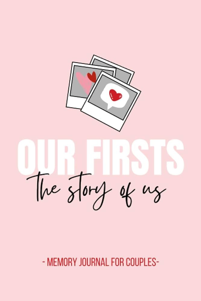 Our Firsts - The Story of Us - Memory Journal for Couples: Couples Memory Notebook with Prompts, ... | Amazon (US)