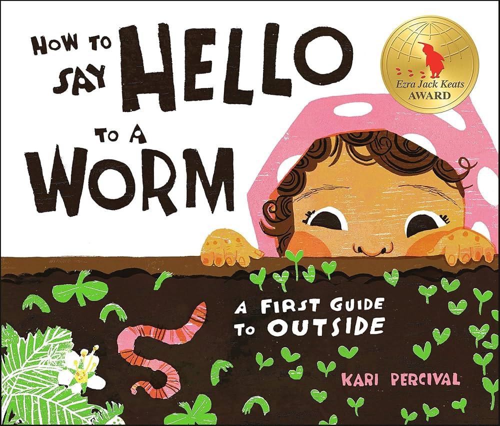 How to Say Hello to a Worm: A First Guide to Outside | Amazon (US)