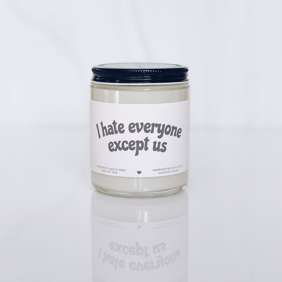 I hate everyone but us, funny gift, gag gift, best friend gift, funny candles, Gifts for her, gif... | Etsy (US)