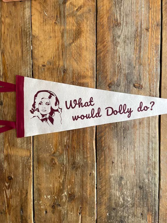 WHAT Would DOLLY DO Pennant Flag / Felt Pennant / 9 to 5 / | Etsy | Etsy (US)