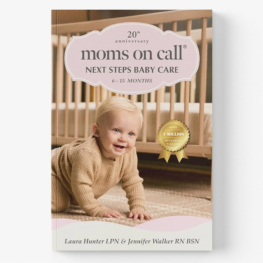 Moms on Call | Next Steps Baby Care 6-15 Months | Parenting Book 2 of 3 | 20th Anniversary Editio... | Amazon (US)