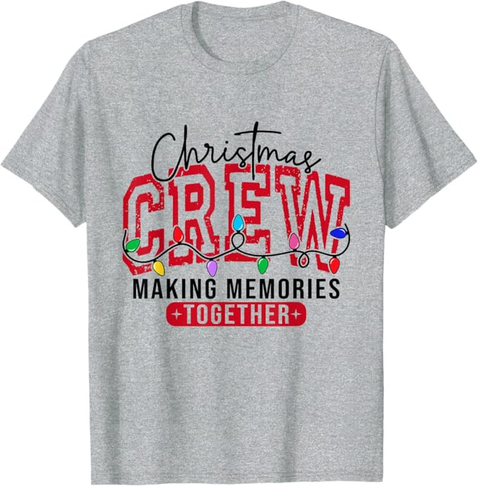 Christmas Crew Festive Making Memories Together T-Shirt | Amazon (US)