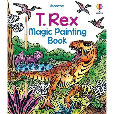 T. Rex Magic Painting Book - (Magic Painting Books) by  Sam Baer (Paperback) | Target