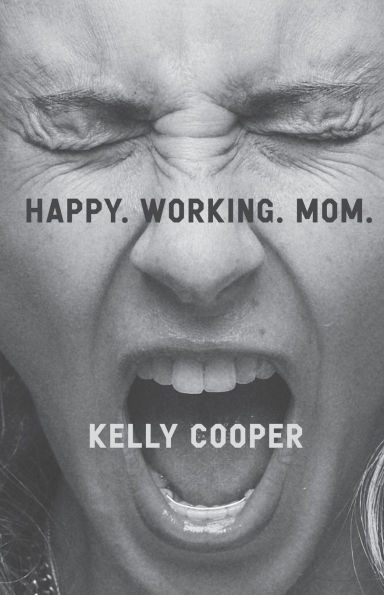 Happy. Working. Mom. | Barnes & Noble