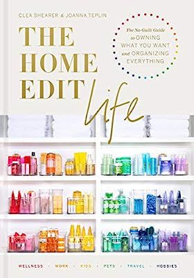 The Home Edit Life: The No-Guilt Guide to Owning What You Want and Organizing Everything | Amazon (US)