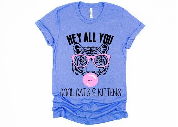 Cool Cats And Kittens Tee|Funny Tees And Tops|Tiger King Shirt|Humorous T-Shirts|Gifts For Sister... | Etsy (US)