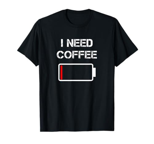 I need coffee funny coffee cups battery beans coffee T-Shirt | Amazon (US)