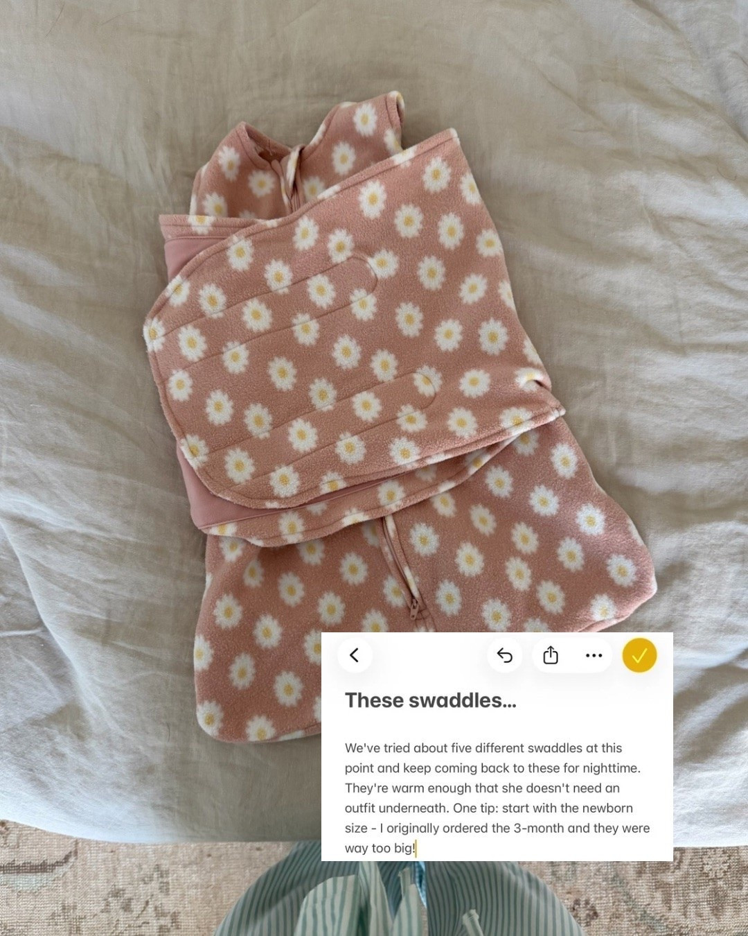 These swaddles…

We've tried about five different swaddles at this point and keep coming back to these for nighttime. They're warm enough that she doesn't need an outfit underneath. One tip: start with the newborn size - I originally ordered the 3-month and they were way too big!