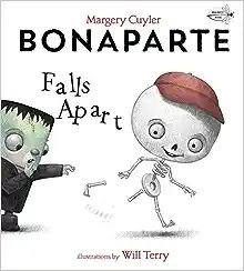 Bonaparte Falls Apart



Paperback – Picture Book, August 11, 2020 | Amazon (US)