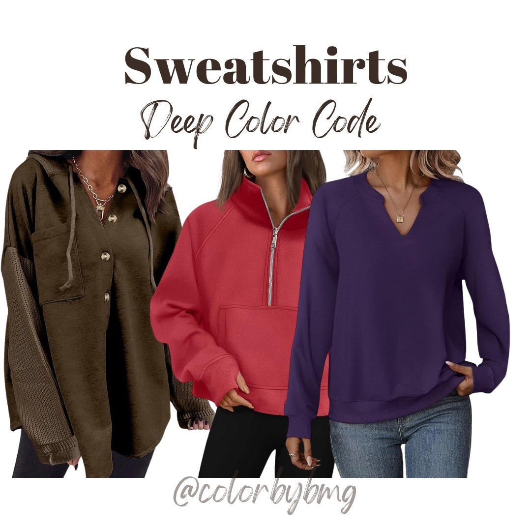 Deep Color Code Sweatshirts 

Colors:
1. Dark Brown
2. Fiery Red
3. Deep Purple

Deep Autumn
Deep Winter