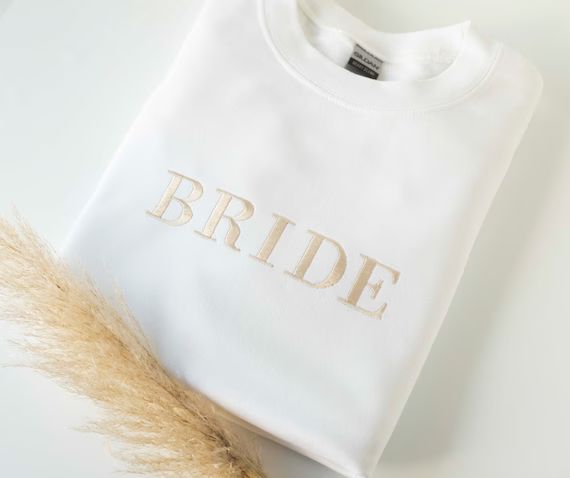 Embroidered Bride Sweatshirt or Hoodie, Custom Embroidered Sweatshirt, Mrs Sweatshirt, Bride to b... | Etsy (US)