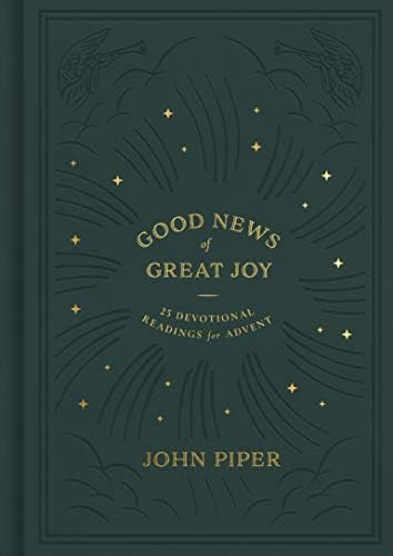 Good News of Great Joy: 25 Devotional Readings for Advent: Piper, John: 9781433573231: Amazon.com... | Amazon (US)