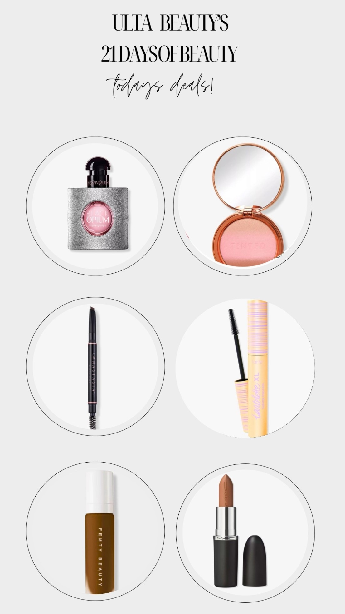Weekend beauty run? Here’s what’s 50% OFF today only — perfect for updating your look with luxe goodies without the luxe price:
	•	MAC M·A·Cximal lipstick – Bold shades, half the price.
	•	Yves Saint Laurent Black Opium EDP Glitter – Sparkling scent, major savings.
	•	FENTY BEAUTY by Rihanna Pro Filt’r Soft Matte Liquid Foundation – Flawless base, dreamy matte finish.
	•	Tarte Select mascara – Voluminous lashes, iconic brand.
	•	Anastasia Beverly Hills Select brow – Brow game strong.
	•	OLEHENRIKSEN Strength Peptide Moisturizer – Build resilience and glow.
	•	OUAI Frizz-Free Curl Cream – Smooth, defined curls without the frizz.
	•	SACHEU Skincare & tools – Clean beauty, modern vibe.
	•	Peter Thomas Roth Cucumber De-Tox Hydra-Gel Eye Patches – Wake up tired under-eyes.
	•	Only at Ulta: PEACH & LILY Glass Skin Face Polisher — Polished, radiant skin.
	•	Only at Ulta: Live Tinted Huebeam Gradient Blushing Bronzer — Buildable warmth with a glow.
	•	Only at Ulta: IT Brushes for Ulta Airbrush Spatula Foundation Brush #117 — Precision application made easy.
￼
#UltaBeauty #21DaysOfBeauty #SaturdaySteals #HalfOff #BeautyWeekend
