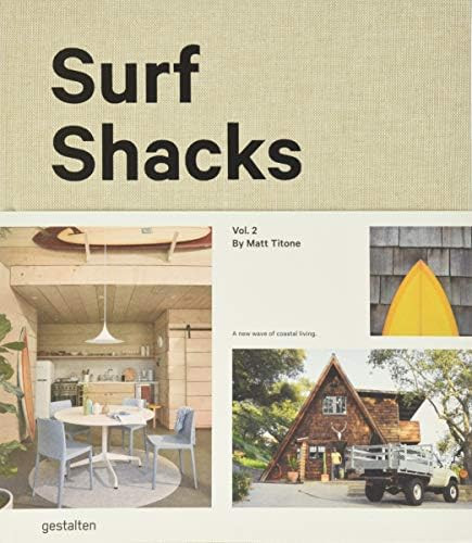 Surf Shacks Volume 2: gestalten, Titone, Matt, Indoek: 9783899558579: Amazon.com: Books | Amazon (US)