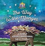 The Way to the Manger: A Family Advent Devotional    Hardcover – October 1, 2018 | Amazon (US)
