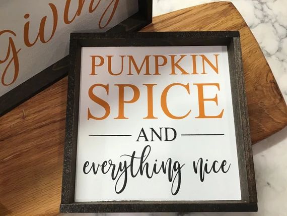 PUMPKIN SPICE and Everything Nice Wood Sign  Mini Wood Sign  - Etsy | Etsy (US)