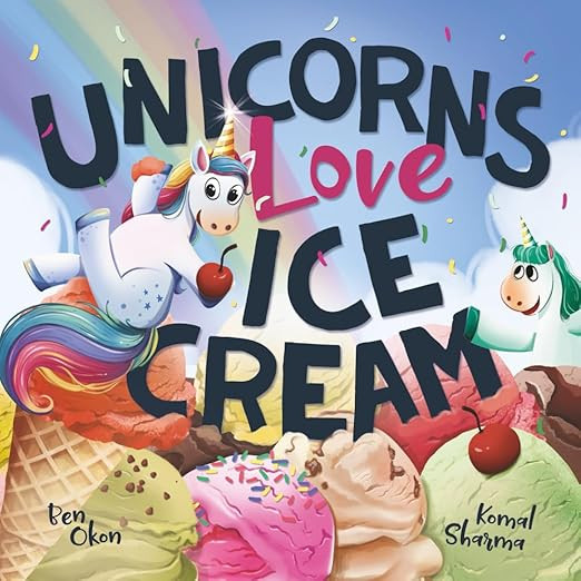 Unicorns Love Ice Cream (Mythical Feasts) | Amazon (US)