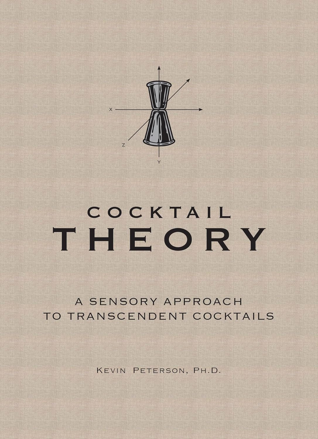 Cocktail Theory - A Sensory Approach to Transcendent Drinks | Amazon (US)