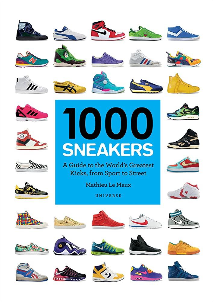 1000 Sneakers: A Guide to the World's Greatest Kicks, from Sport to Street | Amazon (US)
