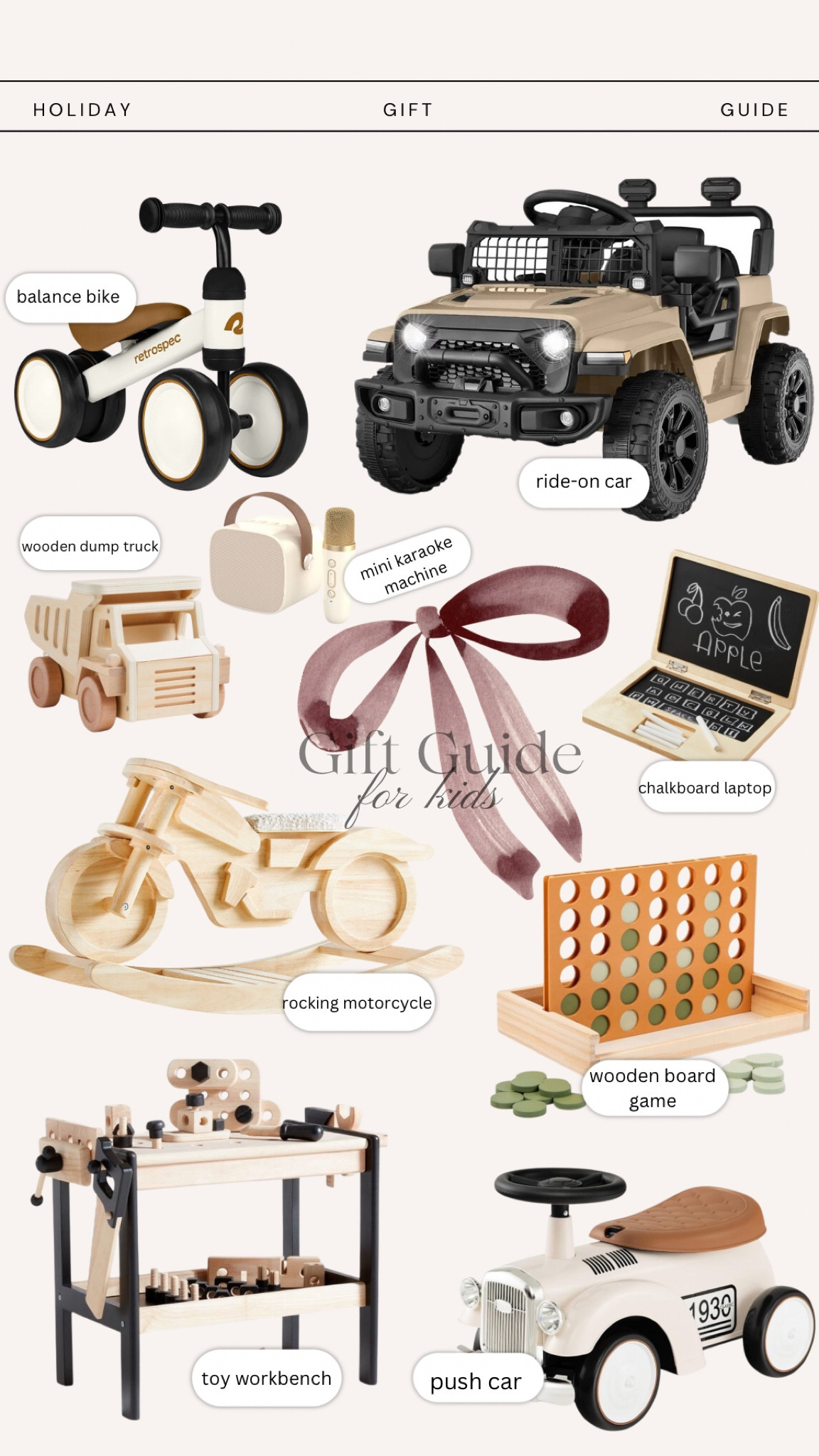 Gift guide for kids 🤎 ✨

Holiday gift guide 
Kids gift guide
Toddler gift guide 
Christmas 
Christmas gift guide 
Girls 
Boys 
Kids 
Christmas gifts 
Bike 
Ride on car 
Toys 

#LTKGiftGuide #LTKHoliday #LTKKids