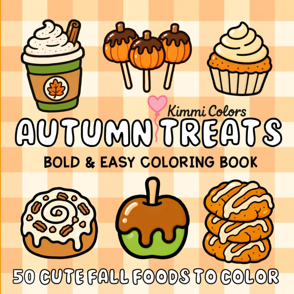 Autumn Treats: Bold & Easy Coloring Book | 50 Cute Fall Desserts Featuring Pumpkin Spice, Apple, Maple & Cinnamon Favorites | Bold & Simple Designs ... for Relaxation, Stress Relief & Creativity | Amazon (US)