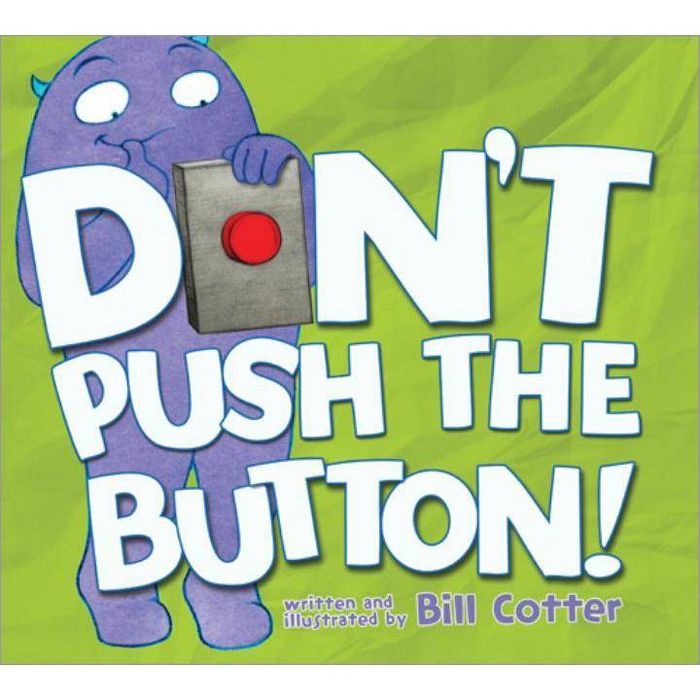 Don't Push the Button! - by  Bill Cotter (Hardcover) | Target