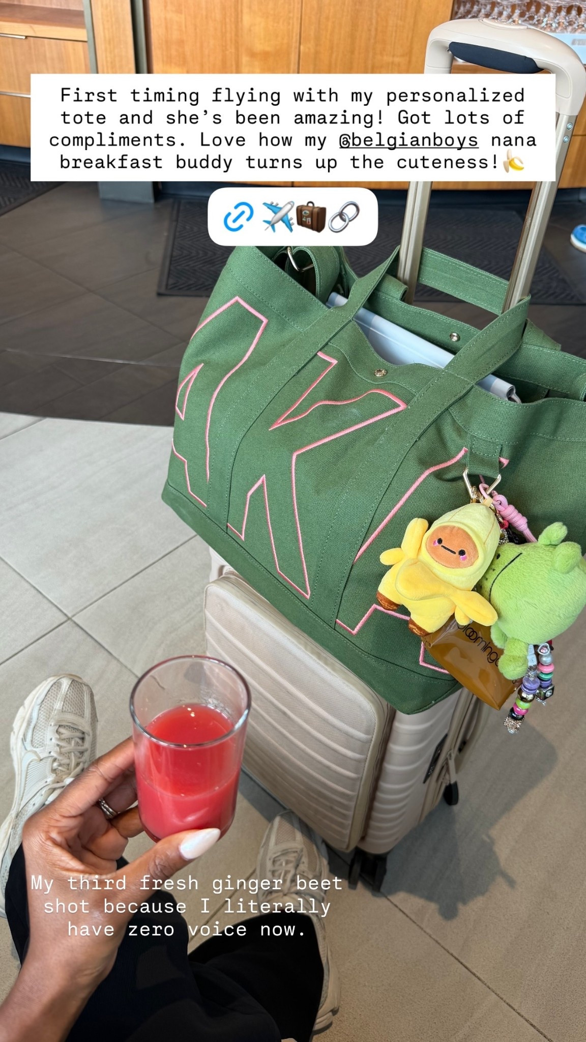 My third fresh ginger beet shot because I literally have zero voice now. First timing flying with my personalized tote and she’s been amazing! Got lots of compliments. Love how my @belgianboys nana breakfast buddy turns up the cuteness!🍌