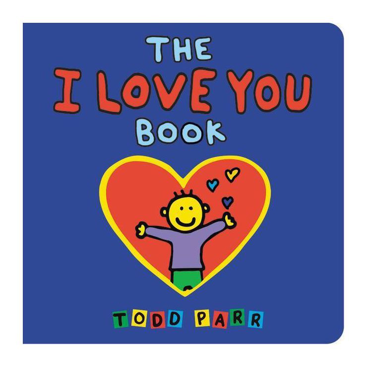 The I Love You Book - by  Todd Parr (Board Book) | Target