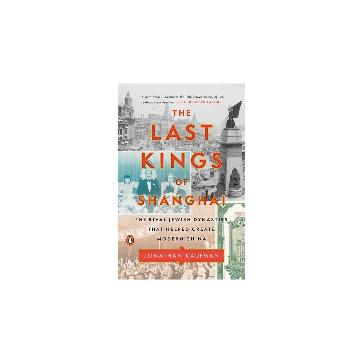 The Last Kings of Shanghai - by  Jonathan Kaufman (Paperback) | Target