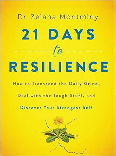 21 Days to Resilience: How to Transcend the Daily Grind, Deal with the Tough Stuff, and Discover ... | Amazon (US)