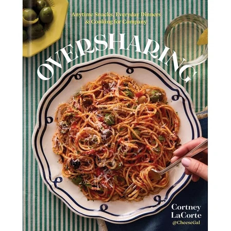 Oversharing: Anytime Snacks, Everyday Dinners, and Cooking for Company, (Hardcover) | Walmart (US)