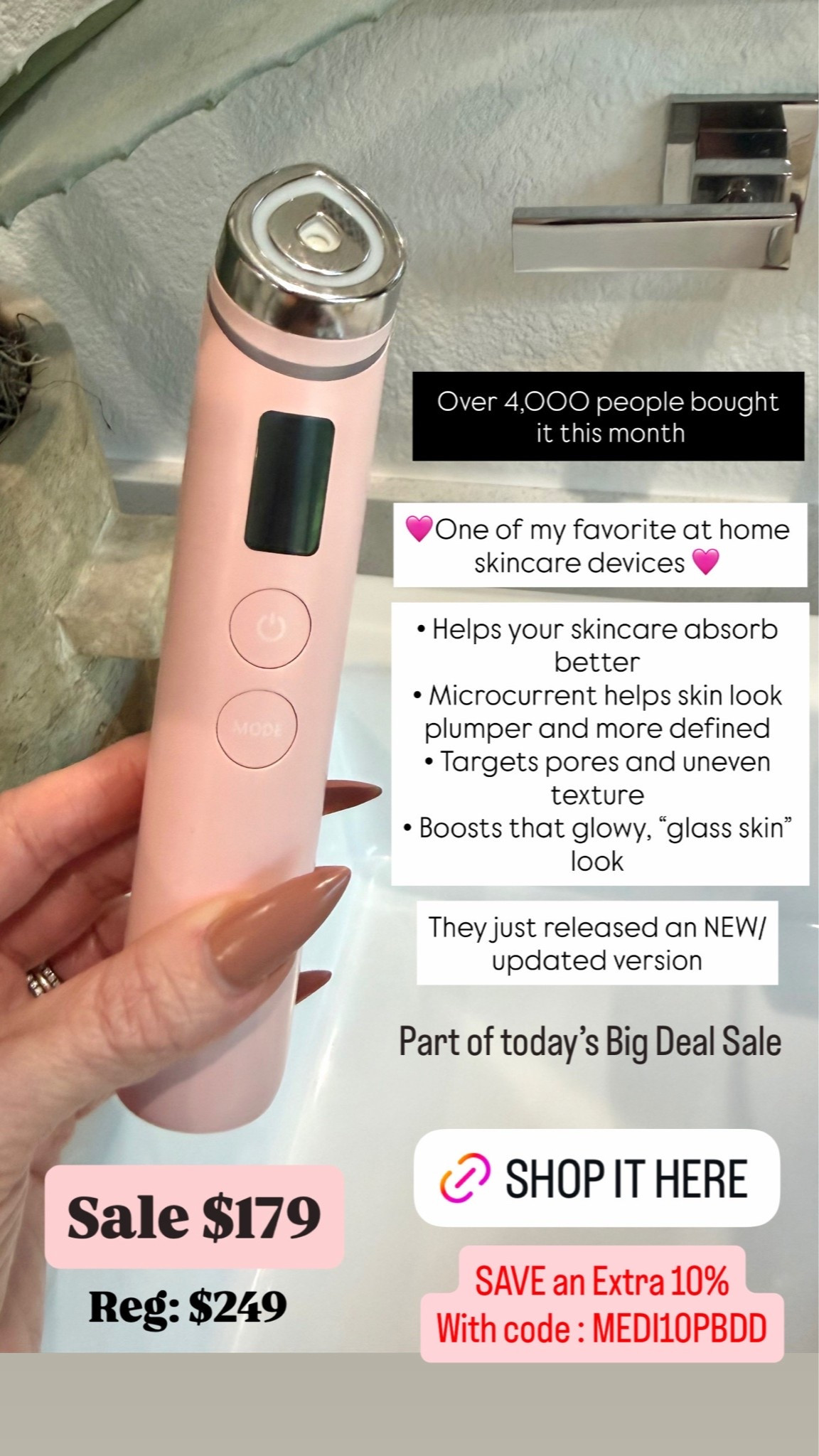 Save an extra 10% today only, while supplies last with code MEDI10PBDD
One of my favorite at home skincare devices 
• Helps your skincare absorb better
• Microcurrent helps skin look plumper and more defined
• Targets pores and uneven texture
• Boosts that glowy, “glass skin” look
They just released an NEW/updated version that is part of today’s Amazon big deal sale
Over 40 skincare must have