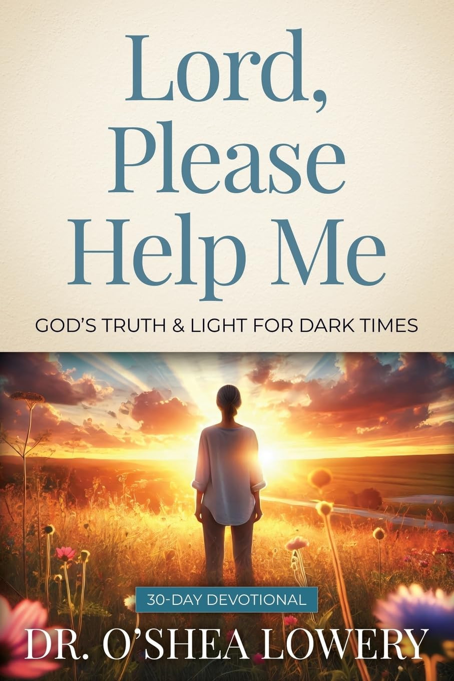 Lord, Please Help Me: God's Truth & Light for Dark Times      Paperback – November 26, 2024 | Amazon (US)