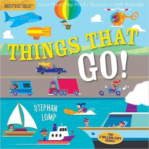Indestructibles: Things That Go!: Chew Proof · Rip Proof · Nontoxic · 100% Washable (Book for ... | Amazon (US)