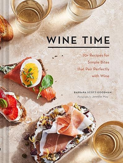 Wine Time: 70+ Recipes for Simple Bites That Pair Perfectly with Wine     Hardcover – March 23,... | Amazon (US)