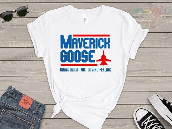 Maverick Goose Shirt Bring Back That Loving Feeling T-shirt | Etsy | Etsy (US)
