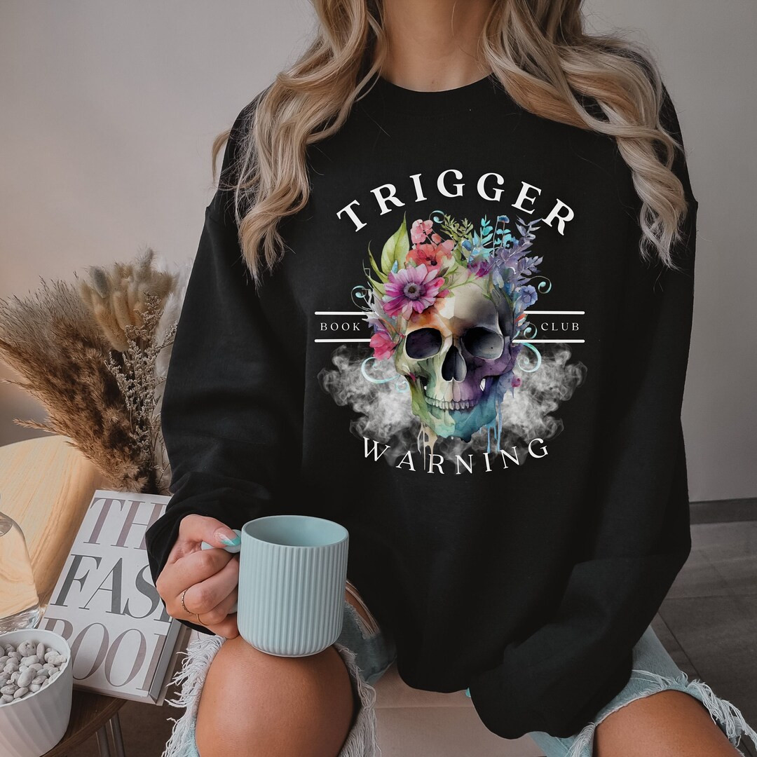 TRIGGER WARNING, Dark Romance Women's Sweatshirt, Book Lover, Gifts for Her - Etsy | Etsy (US)