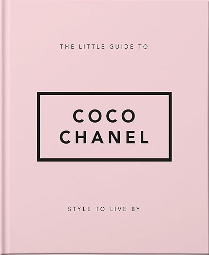 The Little Guide to Coco Chanel: Style to Live By (Little Books of Fashion)      Hardcover – Ju... | Amazon (US)