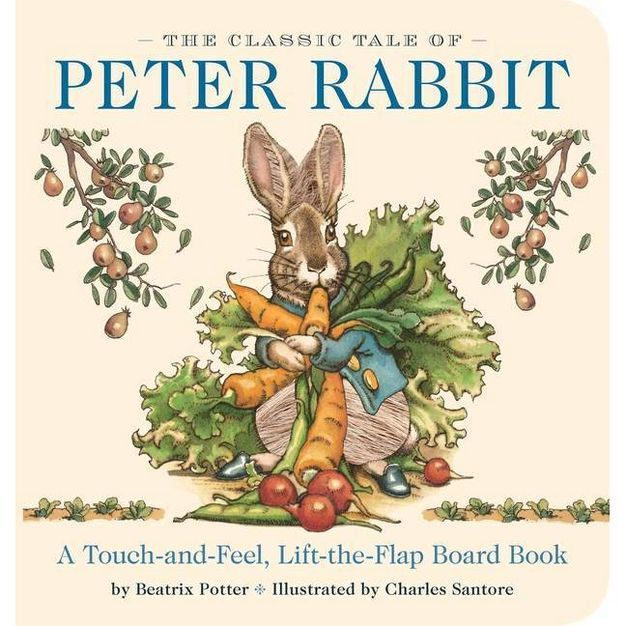 The Classic Tale of Peter Rabbit Touch and Feel Board Book - (Classic Edition) by  Beatrix Potter | Target